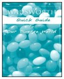 Custom Enrichment Module: Wadsworth Quick Guide to Our Diverse World