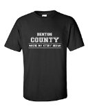 Denton County Where My Story Began -unisex Tshirt Black 2XL
