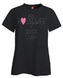 Real Housewife Of Denton County For Housewives -ladies T Shirt Black M